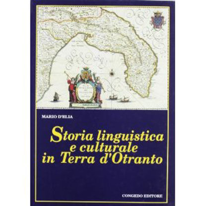 Immagine di Storia linguistica e culturale in Terra d'Otranto